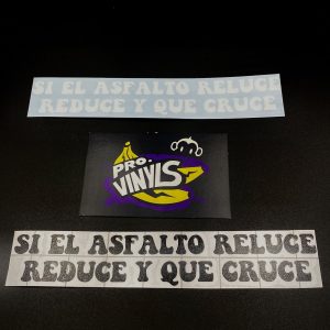 Pegatina SI EL ASFALTO RELUCE... (N54)